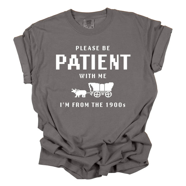 Preorder Please Be Patient With Me Graphic Tee