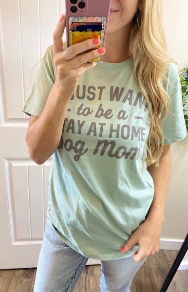 Sale! Stay At Home Dog Mom Graphic Tee