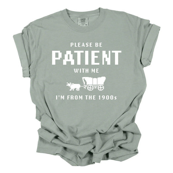 Preorder Please Be Patient With Me Graphic Tee