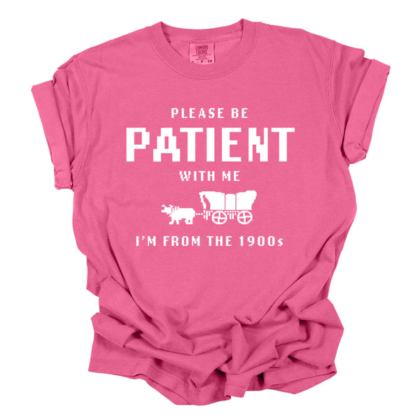 Preorder Please Be Patient With Me Graphic Tee