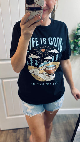 Life is Good in the Woods Tee